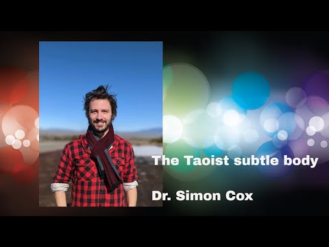 Martial Arts Clique 0 The Taoist subtle body, by Dr Simon Cox